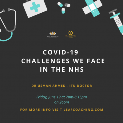 Halal Dinner Club Presents - COVID - 19: Challenges we face in the NHS (Free Online Event)