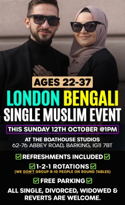 East London - BENGALI Muslim Marriage Events - Ages 22-37