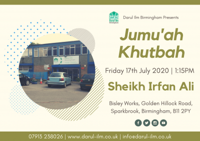 Jumu'ah Khutbah and Salah - 17/07/20