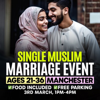 Muslim Marriage Events Manchester - Ages 21-36 - Single Muslims Event