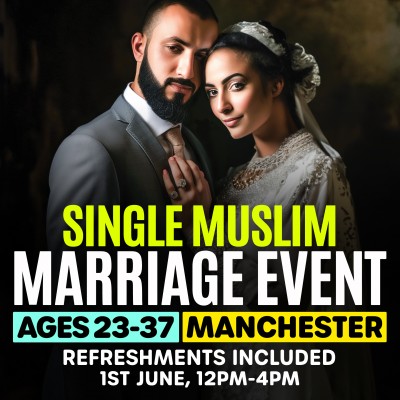 Muslim Marriage Events Manchester - Ages 23-37 - Single Muslims
