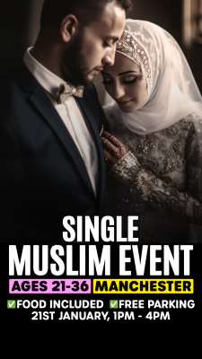 Manchester Muslim Marriage Event (21-36 Year Olds) Single Muslim Events