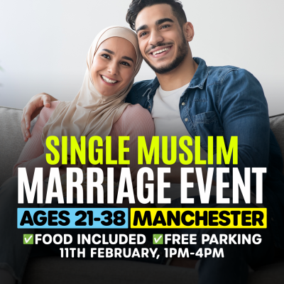 Muslim Marriage Events Manchester - (Aged Event) - Single Muslims Event